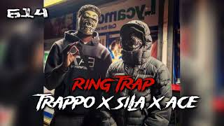 #614 Trappo x Sila x Ace - Ring Trap|| #ukdrill