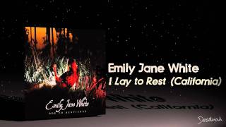 Emily Jane White - I Lay to Rest (California)