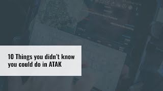 12. 2020  OpenTAK Conference - 10 (20+) things you don’t know how to do with ATAK - Joshua Fuller