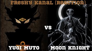 MY BIS A$$ ALMOST BROKE MY CHAIR!! YUGI MUTO vs MOON KNIGHT |@FreshyKanal |#rapbattle |Reaction|