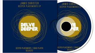 Jamie Christer - Deeper Placements (Original Mix)