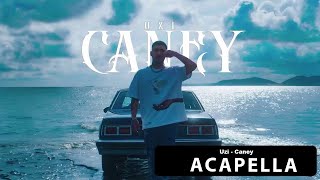 Uzi - Caney Acapella ( Müziksiz Vokal ) + Şarkı Sözleri