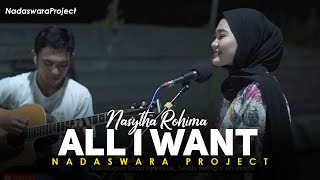 All I Want - Kodaline (Cover Nasytha ft Dedi Nadaswara Project)