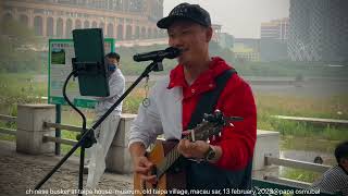 chinese busker #1, at taipa houses museum, old taipa village, macau sar, 13 feb 2023@papa osmubal