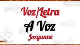 A Voz - Jozyanne (Voz e Letra)