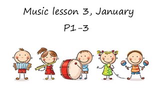 Music lesson 3 January P1-3