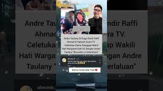 VIRAL ANDRE TAULANY SINDIR RAFFI AHMAD DESTA BILANG KETERLALUAN #beritaartis #beritaviral