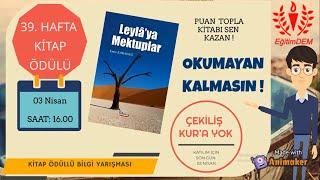 KİTAP ÖDÜLLÜ BİLGİ YARIŞMASI - 39 (KATILIM İÇİN SON GÜN 03 NİSAN SAAT: 16.00)