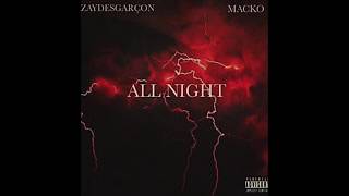 Zaydesgarcon • All Night (Macko) [Prod. By rolandjorc]