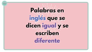 Palabras en inglés que se dicen igual y se escriben diferente #shorts