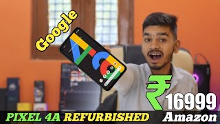 Google Pixel 4a Renewed Unboxing HINDI 2023 ! Pixel 4A Buying From Amazon Refurbished🔥