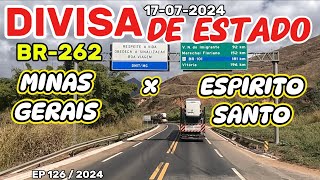 DIVISA DE MINAS GERAIS E ESPIRITO SANTO NA BR262 #minasgerais #br262 #espiritosanto #divisadeestado