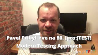 Pozvánka na 86. [pro:]TEST! - Moder Testing Approach s Pavlem Přibylem