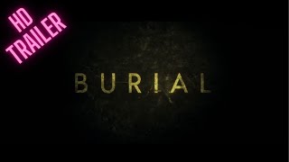 Burial | Official Movie Trailer | Thriller 2022