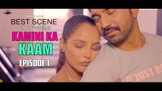 BEST SCENES | KAMINI KA KAAM | EPISODE 1 | Hindi Webseries 2024 | Latest Hindi Webseries