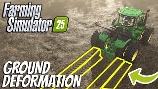 FS25 GROUND DEFORMATION - All YOU Need to Know! | Farming Simulator 25