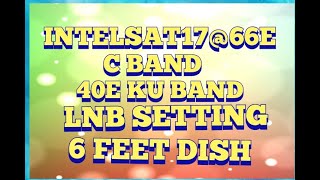 40E KUBAND And 66E C BAND 6 Feet LNB Setting