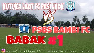 LIVE 🔴 KUTUKA LAOT FC VS PSBS BAMBI FC