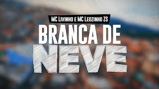 MC Livinho e MC Leozinho ZS - Branca de Neve | Versão TRAP - DJ Mu540 | KIT BRANCA