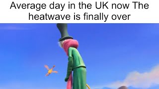 Average day in the UK now the heatwave is finally over