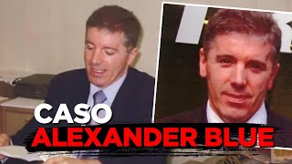 MISTÉRIO ALEXANDER BLUE,  SE SENTIA VIGIADO