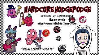 On the next hardcore Hodgepodge with Jimni cricket