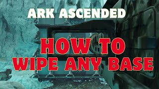 NEW ARK ASCENDED RAID EXPLOIT - HOW TO WIPE ANY BASE