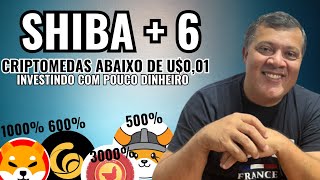 SHIBA INU E MAIS 6 CRIPTOMOEDAS ABAIXO DE 1CENTAVO DE DOLLAR - COMO INVESTIR COM POUCO DINHEIRO