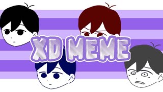 XD meme || Ft omori/sunny || animation meme