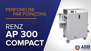 Perforeuse par poinçons RENZ AP 300 Compact | ASB