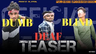 DUMB BLIND DEAF || अन्धा गूँगा बहरा || OFFICIAL TEASER || Comedy Videos 😂 || RK_Official