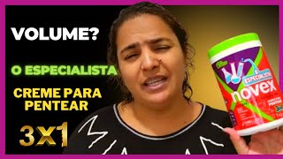 Novex o Especialista | volume e definição?,quem dera!)