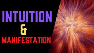 How Intuition Works With Manifestation