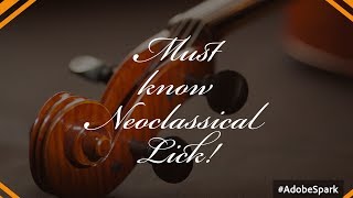 MUST KNOW NEOCLASSICAL LICK!!