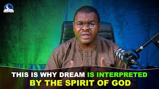 This Is Why Dream Interpretation Is By The Spirit of God