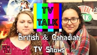 British & Canadian TV Shows | TV Talk