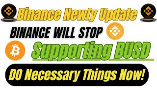 Binance Newly Update On Busd:Must Watch Video | Do the Needful Now!