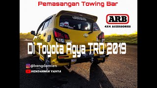 Pemasangan Towing Bar di Toyota Agya TRD 2019