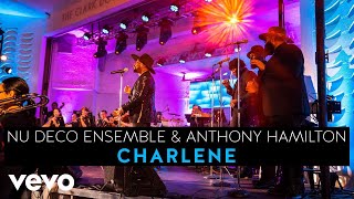 Nu Deco Ensemble, Anthony Hamilton - Charlene