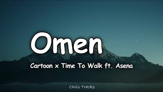 Cartoon x Time To Talk - Omen (ft. Asena)[Lyrics]