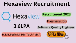 Hexaview Hiring for Freshers as Software Quality Engineer With alary – Rs 3.6 LPA