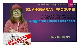 Penyusunan Anggaran Produksi – 03. Anggaran Overhead (Budgeting-08) (VM-013)