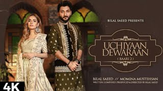 Uchiyaan Dewaraan (Baari 2) Bilal Saeed & Momina Mustehsan | Rahim Pardesi | Music Video 2020