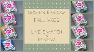 Glisten & Glow • Fall Vibes • Live Swatch & Review