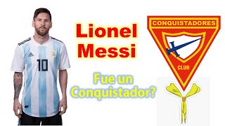 Leo Messi fue un Conquistador