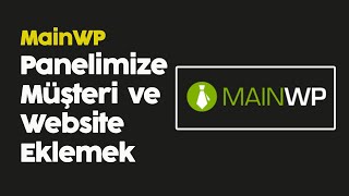 MainWP Panelimize Müşteri & Website Ekleme