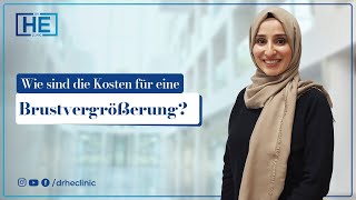 Wie sind die Kosten für eine Brustvergrößerung? | Dr HE Clinic