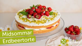 Sahnig-cremige Erdbeertorte | mit selbstgemachtem easy Biscuitboden | Midsommar Rezept