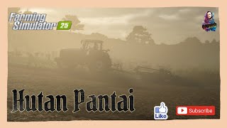 Hutan Pantai, Farming Simulator 25, Episode 9