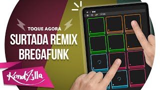 Dadá Boladão, Tati Zaqui feat OIK - Surtada Remix BregaFunk | KondZilla SUPER PADS - KIT DIABA